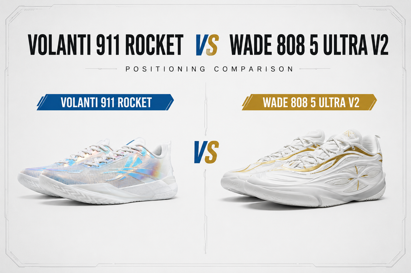 Volanti 911 Rocket vs Wade 808 5 Ultra V2 Basketball Shoes: Cushioning Response or Court Control?